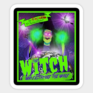 The Witch Who Destroyed The World Sticker